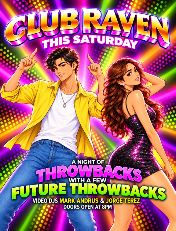 club raven this saturday a night of throwbacks with a few future throwbacks video djs mark andrus & jorge terez doors open at 8pm