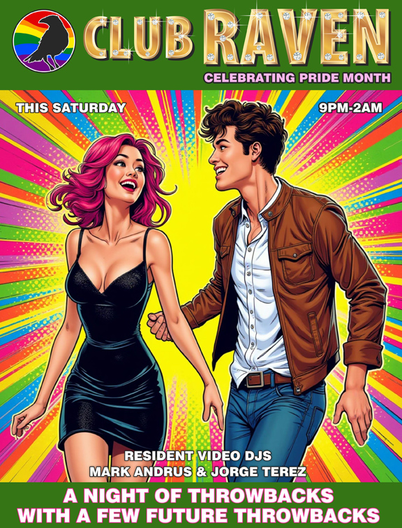 club raven this saturday 9pm to 2am resident video djs mark andrus and jorge terez a night of throwbacks with a few future throwbacks
