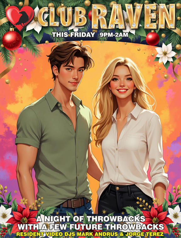 club raven this friday 9pm to 2am resident video djs mark andrus & jorge terez a night of throwbacks with a few future throwbacks