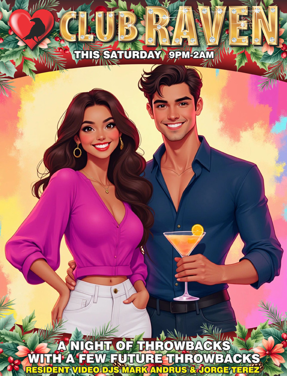 club raven this saturday 9pm to 2am resident video djs mark andrus & jorge terez a night of throwbacks with a few future throwbacks