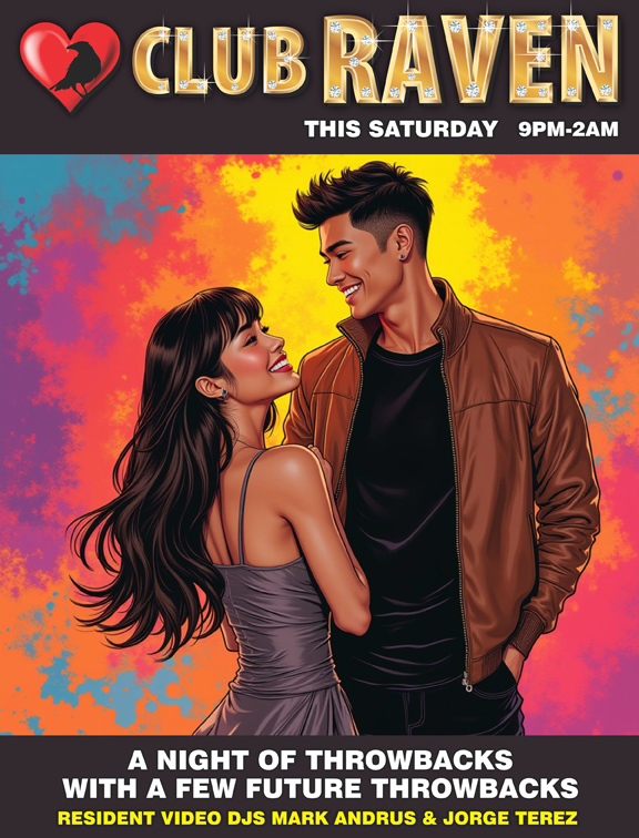 club raven this saturday 9pm to 2am resident video djs mark andrus and jorge terez a night of throwbacks with a few future throwbacks