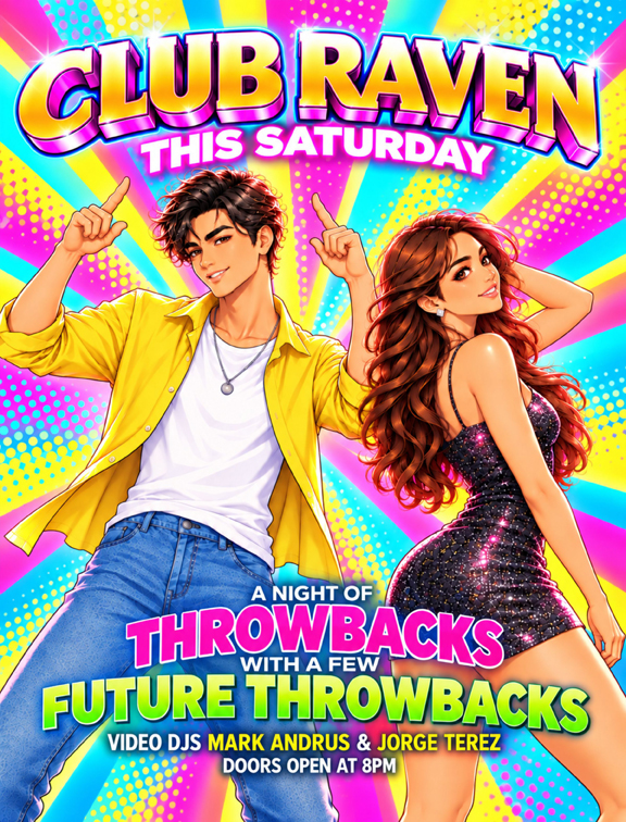club raven this saturday a night of throwbacks with a few future throwbacks video djs mark andrus & jorge terez doors open at 8pm