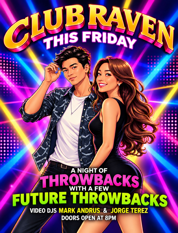 club raven this friday a night of throwbacks with a few future throwbacks video djs mark andrus & jorge terez doors open at 8pm