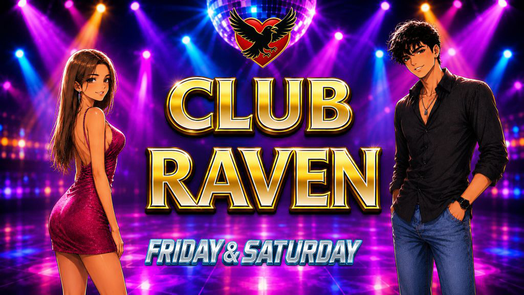 club raven friday & saturday