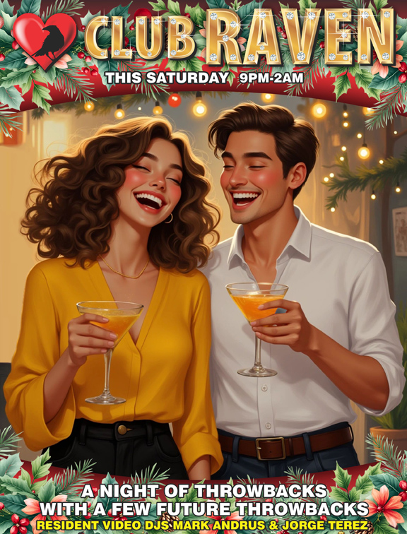 club raven this saturday 9pm to 2am resident video djs mark andrus & jorge terez a night of throwbacks with a few future throwbacks