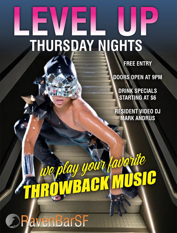 level up thursday nights free entry drink specials starting at $6 doors open at 9pm resident video dj mark andrus we play your favorite throwback music ravenbarsf