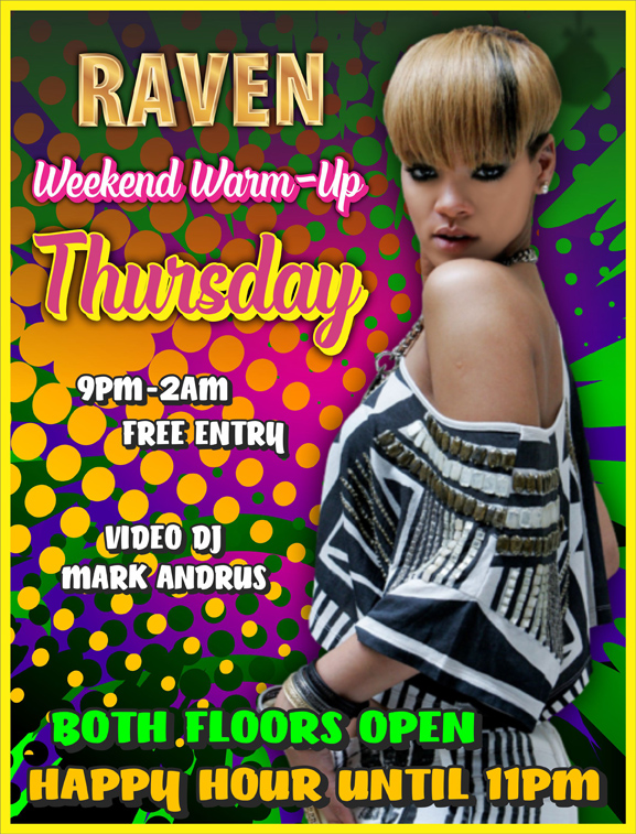 Raven weekend warm up Thursday 9pm-2am video dj Mark Andrus free entry both floors open happy hour until 11pm