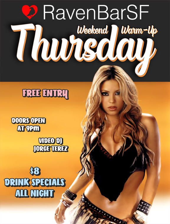 ravenbarsf weekend warm up thursday free entry doors open at 9pm video dj jorge terez $8 drink specials all night