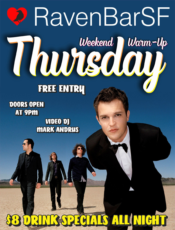 ravenbarsf weekend warm up thursday free entry doors open at 9pm video dj mark andrus $8 drink specials all night