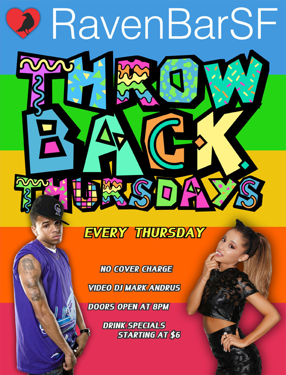 ravenbarsf throwback thursdays every thursday no cover video dj mark andrus drink specials starting at $6 doors open at 8pm