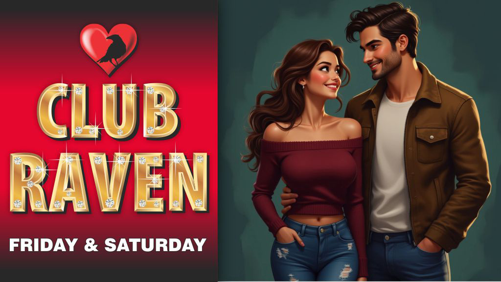 club raven friday and saturday