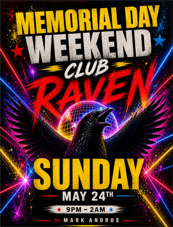 memorial day weekend club raven sunday may 24th 9pm to 2am dj mark andrus