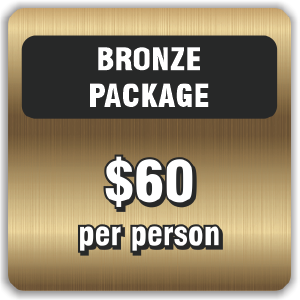 Bronze Package: $60 per person