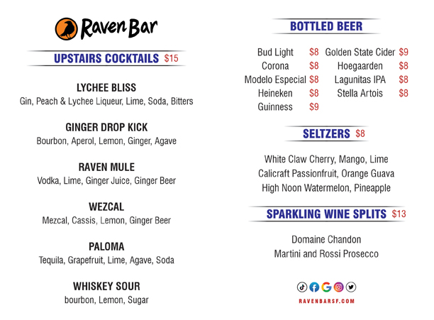 Check out Club Raven's Upstairs Bar Menu here. And dance with us this weekend in San Francisco.