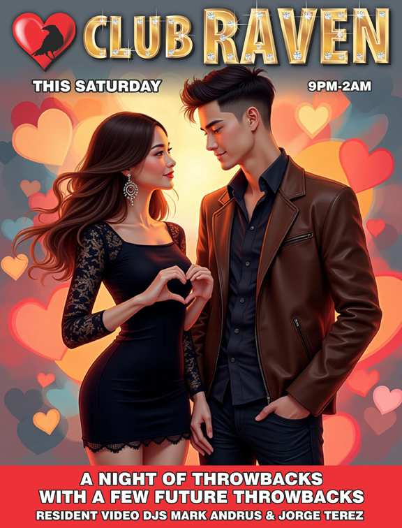 club raven this saturday 9pm to 2am resident video djs mark andrus & jorge terez a night of throwbacks with a few future throwbacks