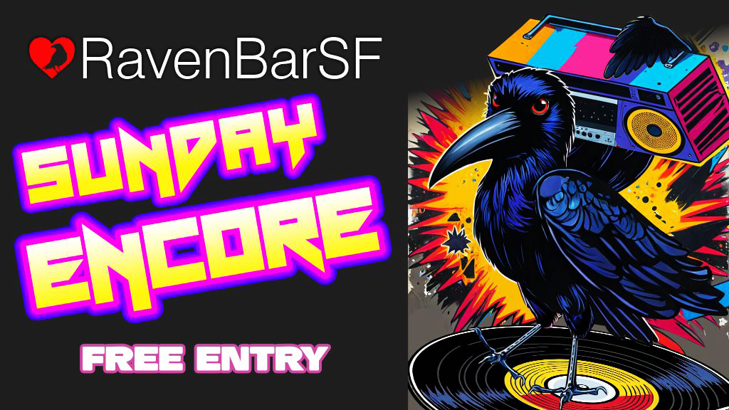 raven bar sf sunday encore free entry
