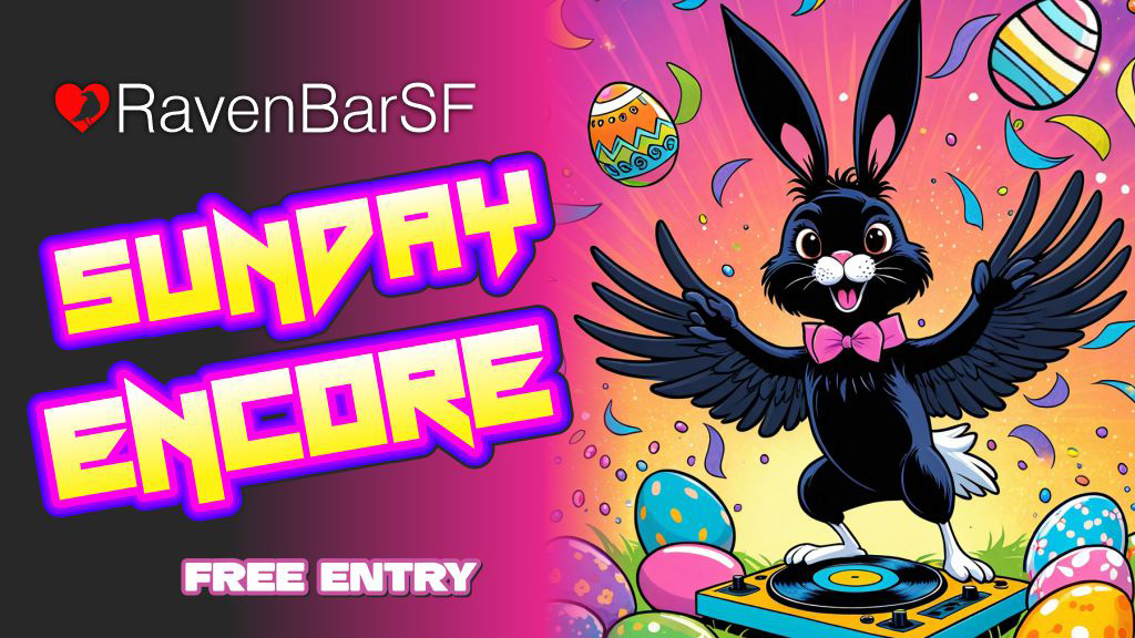 raven bar sf sunday encore free entry