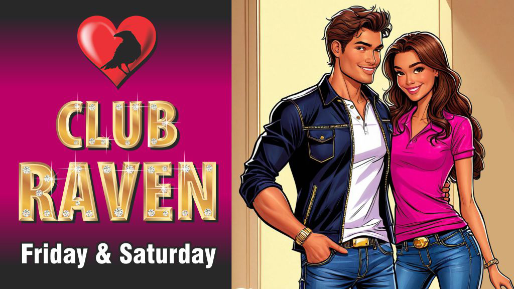 club raven friday and saturday