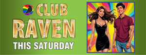 club raven this saturday