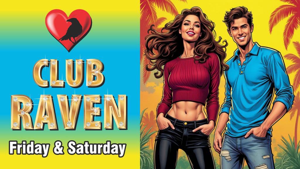 club raven friday and sunday