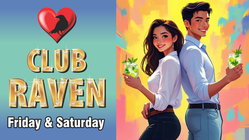 club raven friday and saturday