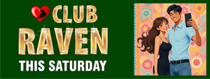 club raven this saturday