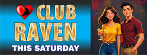 club raven this saturday