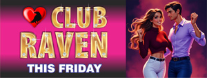 club raven this friday