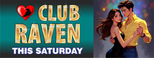 club raven this saturday