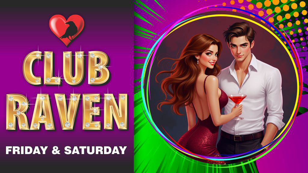 club raven friday and saturday