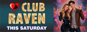 club raven this saturday