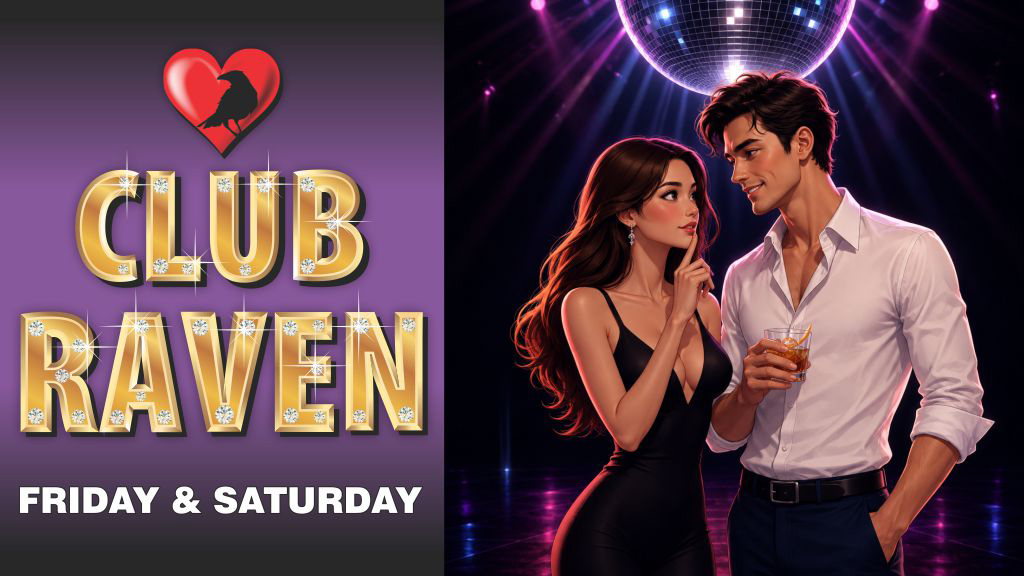 club raven friday and saturday