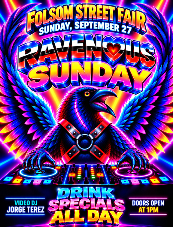folsom street fair ravenous sunday sunday september 27 video dj jorge terez drink specials all day ravenbarsf doors open at 2pm