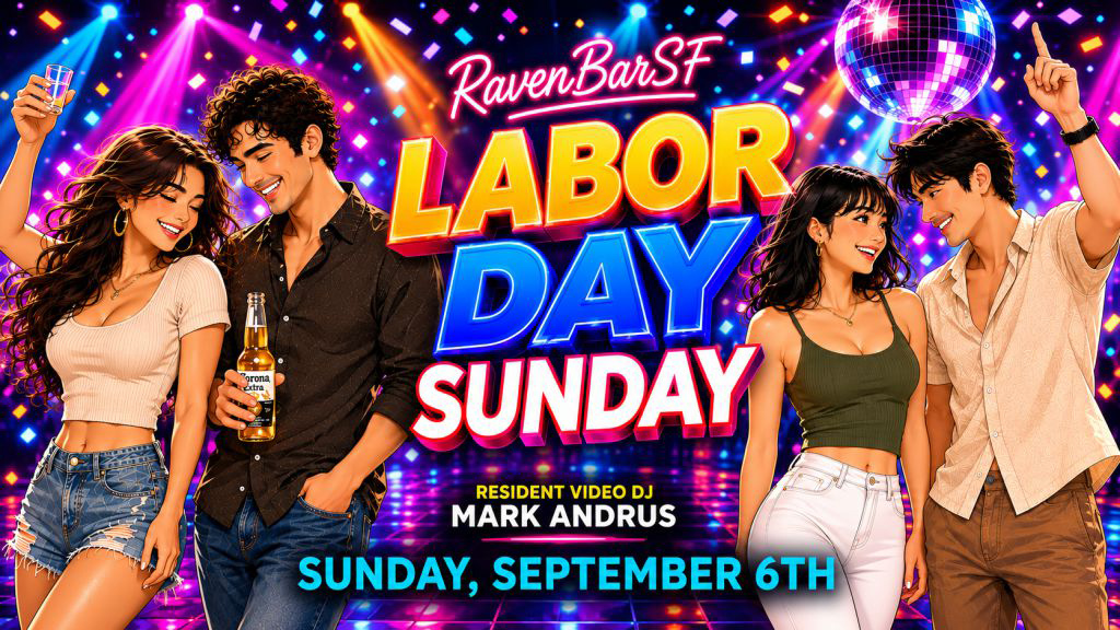 RavenBarSF labor day sunday video dj mark andrus sunday september 6th
