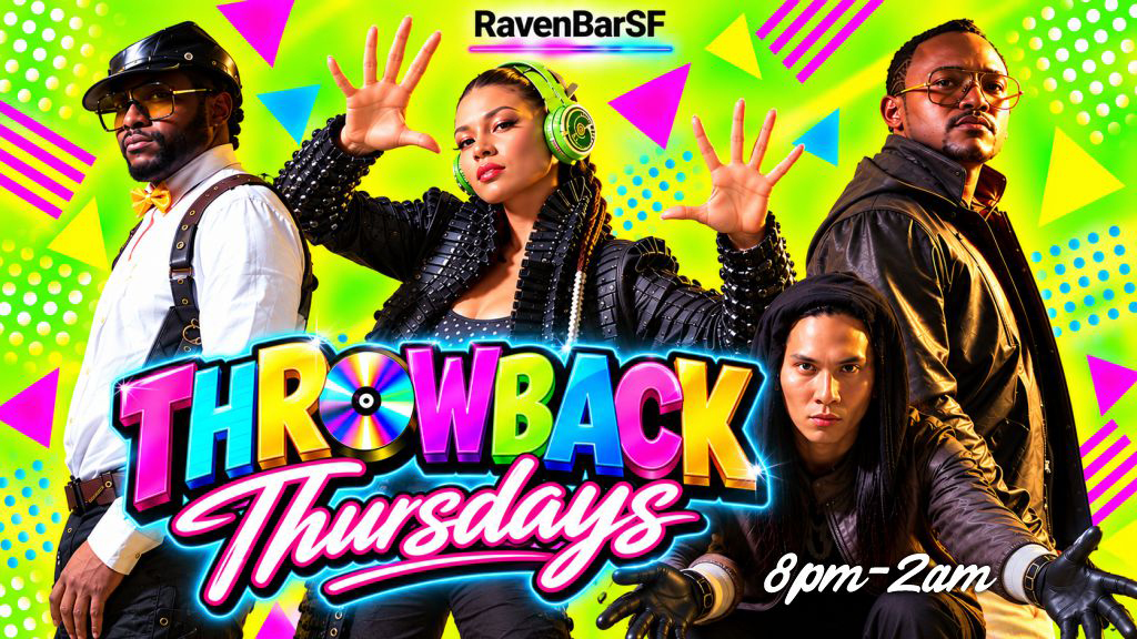 ravenbarsf throwback thursdays every thursday 8pm-2am