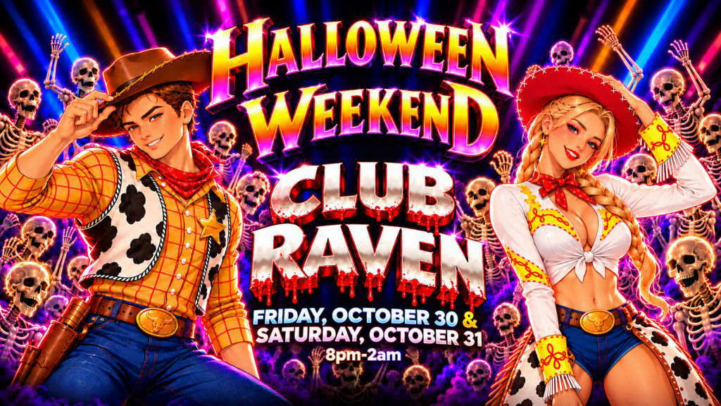 halloween weekend club raven friday october 30 and saturday october 31 8pm to 2am